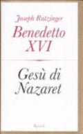 Gesù Di Nazaret - Papa Benedictus Xvi.