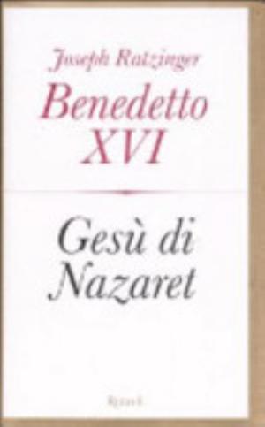 Gesù Di Nazaret - Papa Benedictus Xvi.