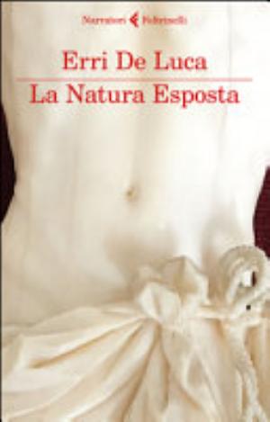 La Natura Esposta - Erri De Luca