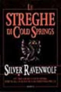 Le Streghe Di Cold Springs - Silver Ravenwolf