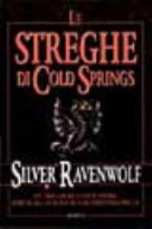 Le Streghe Di Cold Springs - Silver Ravenwolf
