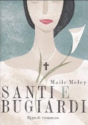Santi E Bugiardi - Maile Meloy