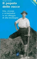 Il Popolo Delle Rocce. Vita, Vicende E Vicissitudini In Un Villaggio Di Alta Montagna - Giorgio Inaudi