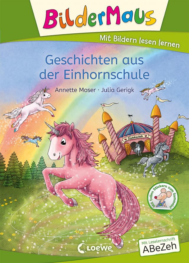 Bildermaus - Geschichten Aus Der Einhornschule - Annette Moser