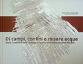 Di Campi, Confini E Misere Acque - Alberto Cosner, Angelo Longo, Cooperativa Di Ricerca Testo