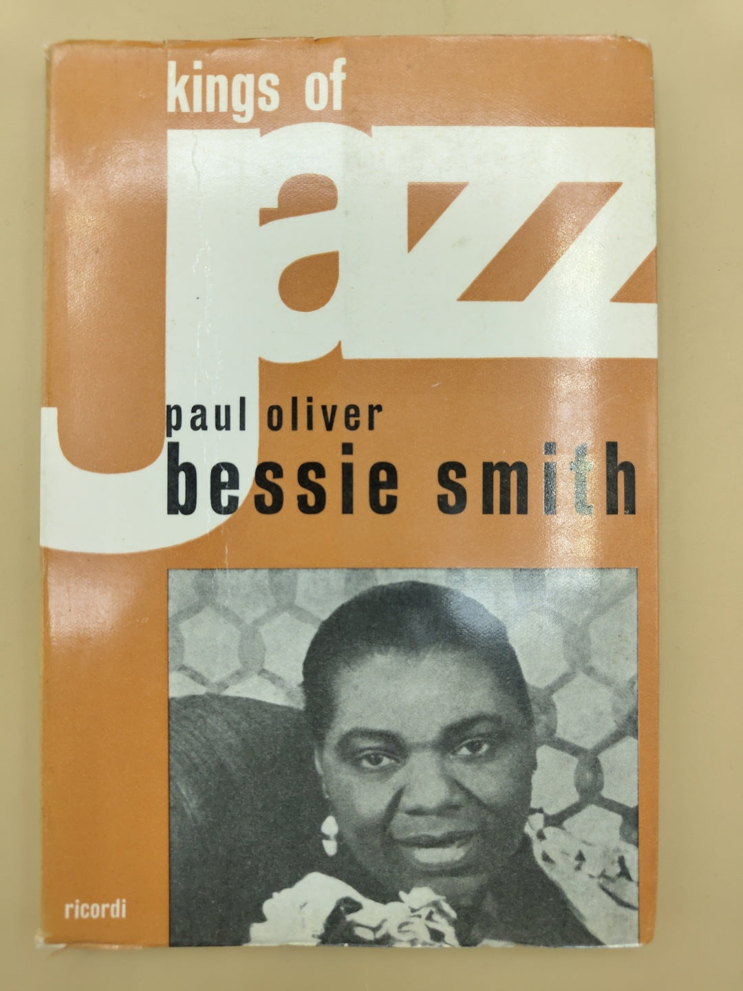 Bessie Smith, Kings Of Jazz - Paul Oliver