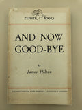 And Now Good-bye - James Hilton