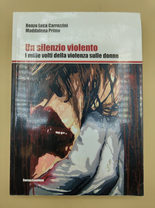 Un Silenzio Violento - Renzo Luca Carrozzini, Maddalena Primo