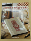 Un Petit Fil Rouge M'a Dit... Point De Croix Monochrome - Isabelle Vantier - Francese