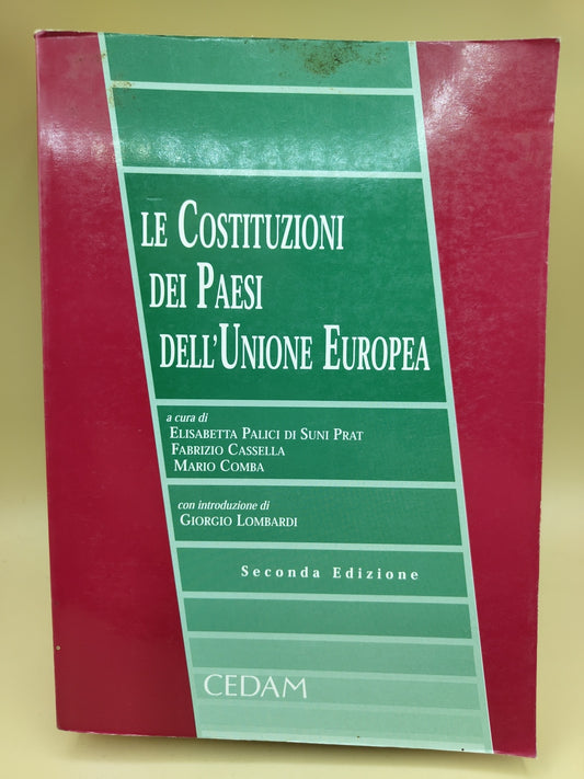Le Costituzioni Dei Paesi Dell'unione Europea - Elisabetta Palici Di Suni Prat, Fabrizio Cassella, Mario Comba