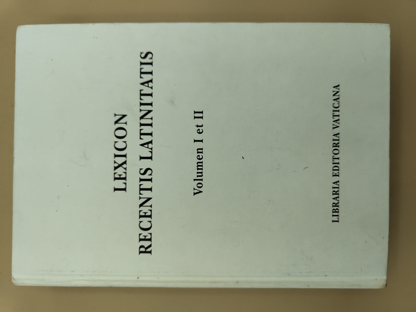 Lexicon Recentis Latinitatis - Volumen I Et Ii - Libraria Editoria Vaticana