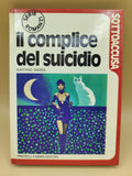 Il Complice Del Suicidio - Gaetano Gadda
