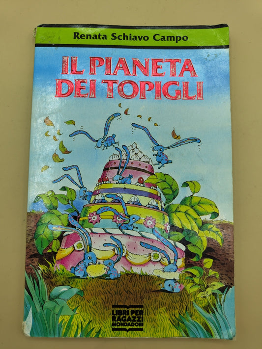 Il Pianeta Dei Topigli - Renata Schiavo Campo