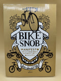 Manifesto Per Un Nuovo Ordine Universale Della Bicicletta - Bike Snob