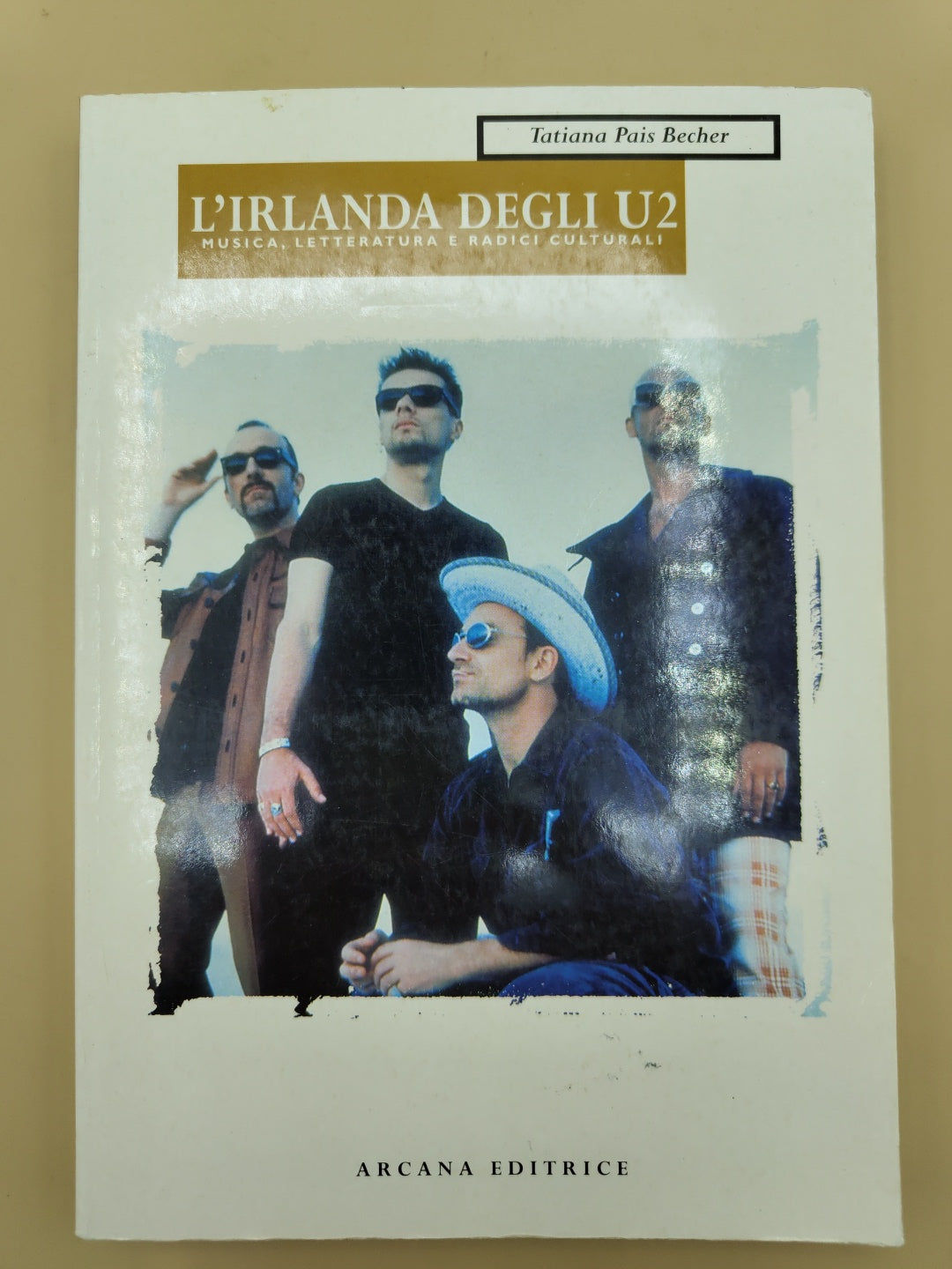 L'irlanda Degli U2 - Tatiana Pais Becher