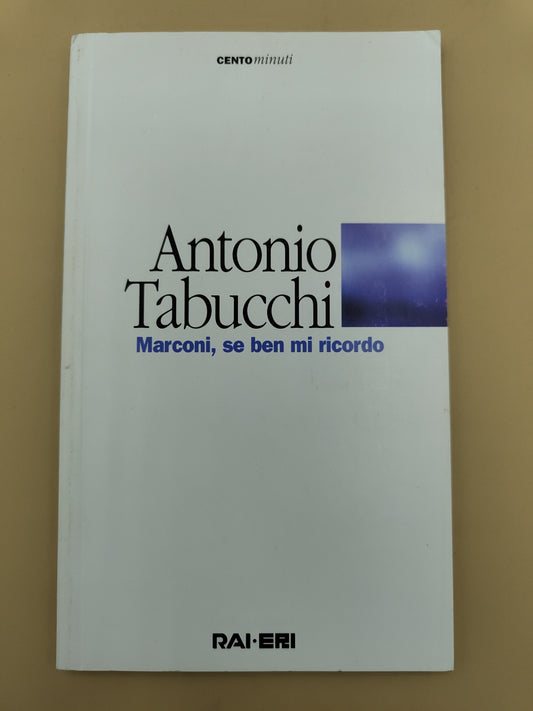 Marconi, Se Ben Mi Ricordo - Antonio Tabucchi