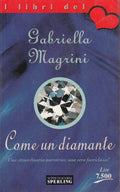 Come Un Diamante - Gabriella Magrini