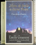 Notte Di Stelle A Stone Point. Una Storia D'amore - Emily Grayson