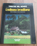 Trentini Nel Mondo. L'odissea Brasiliana - Othmar Seehauser, Bruna M. Dal Lago Veneri