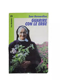 Guarire Con Le Erbe - Suor Bernardina