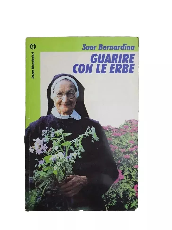Guarire Con Le Erbe - Suor Bernardina