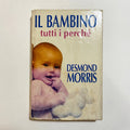 Il Bambino. Tutti I Perché - Desmond Morris