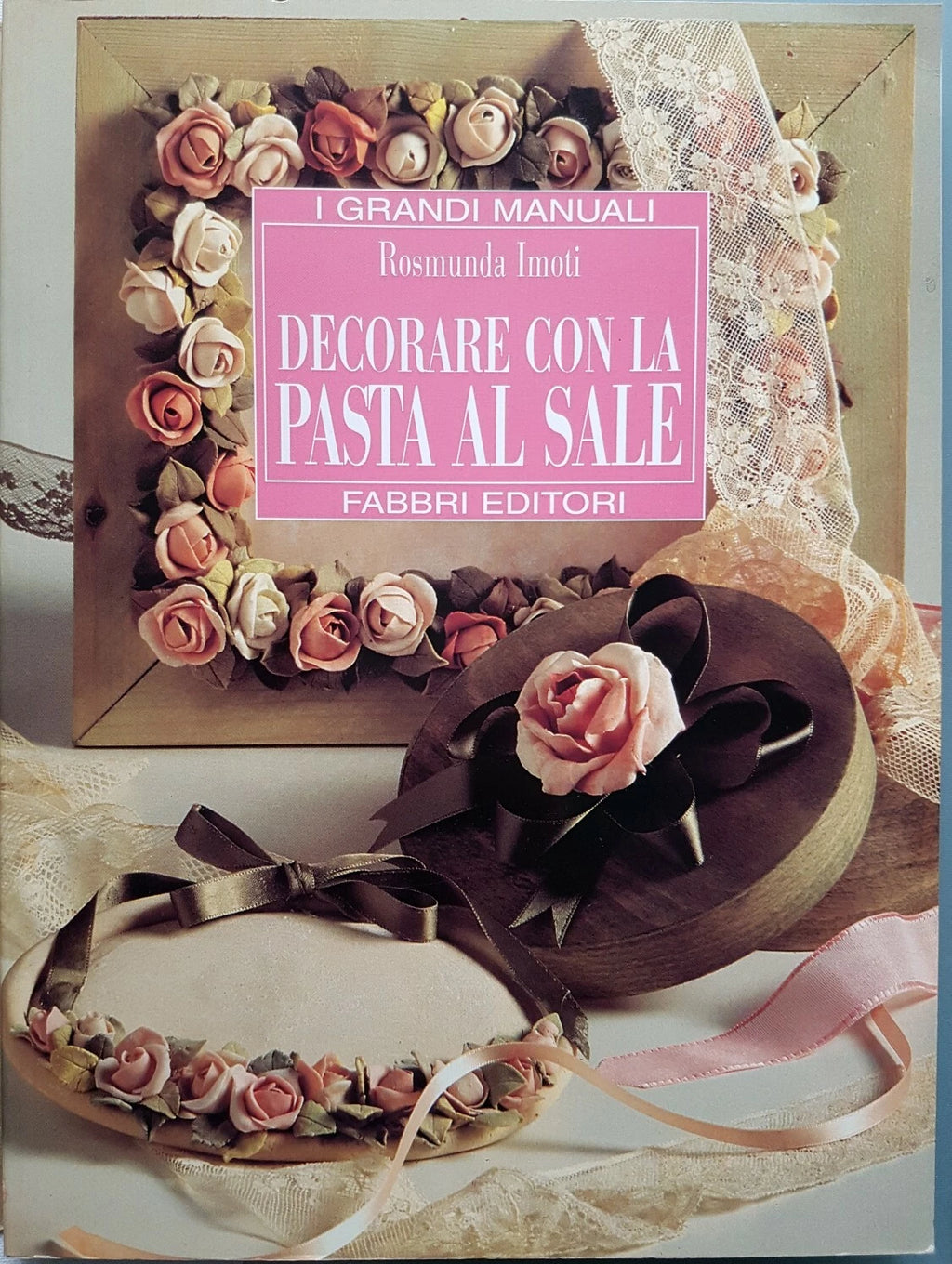 Decorare Con La Pasta Al Sale - Rosmunda Imoti