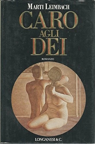 Scelta D'amore (caro Agli Dèi - Marti Leimbach