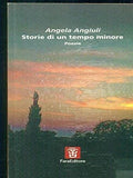 Storie Di Un Tempo Minore - Angela Angiuli