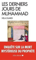 Les Derniers Jours De Muhammad - Hela Ouardi