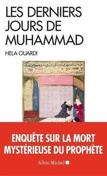 Les Derniers Jours De Muhammad - Hela Ouardi