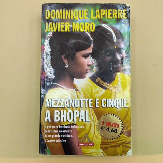 Mezzanotte e cinque a Bhopal - Dominique Lapierre, Javier Moro