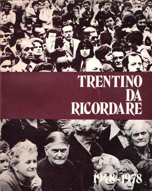 Trentino to remember. 1948 - 1978