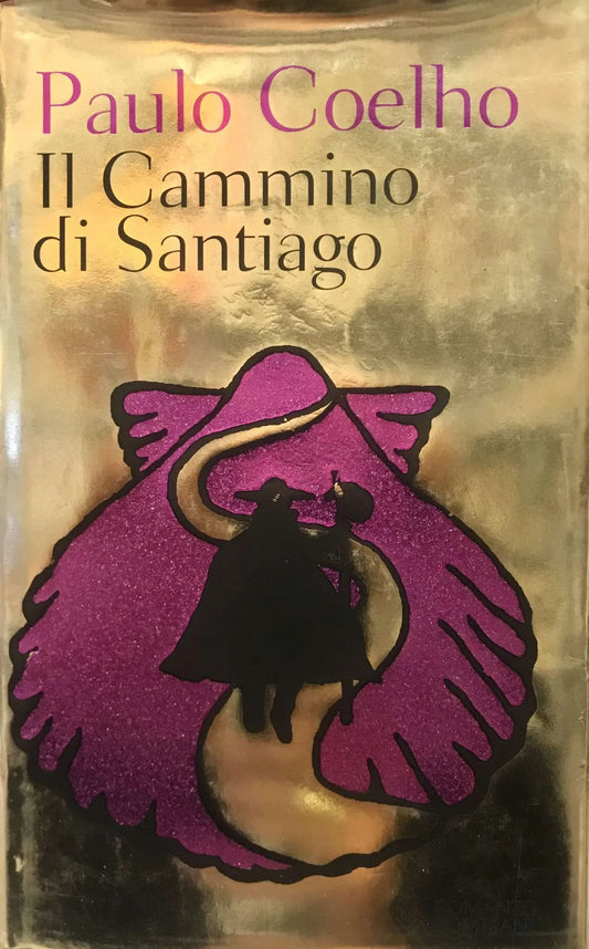 Il cammino di Santiago - Paulo Coelho - Prima edizione!