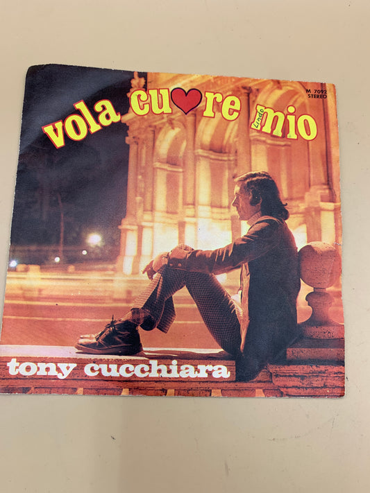 Tony Cucchiara - Vola cuore mio - disco vinile 45 giri