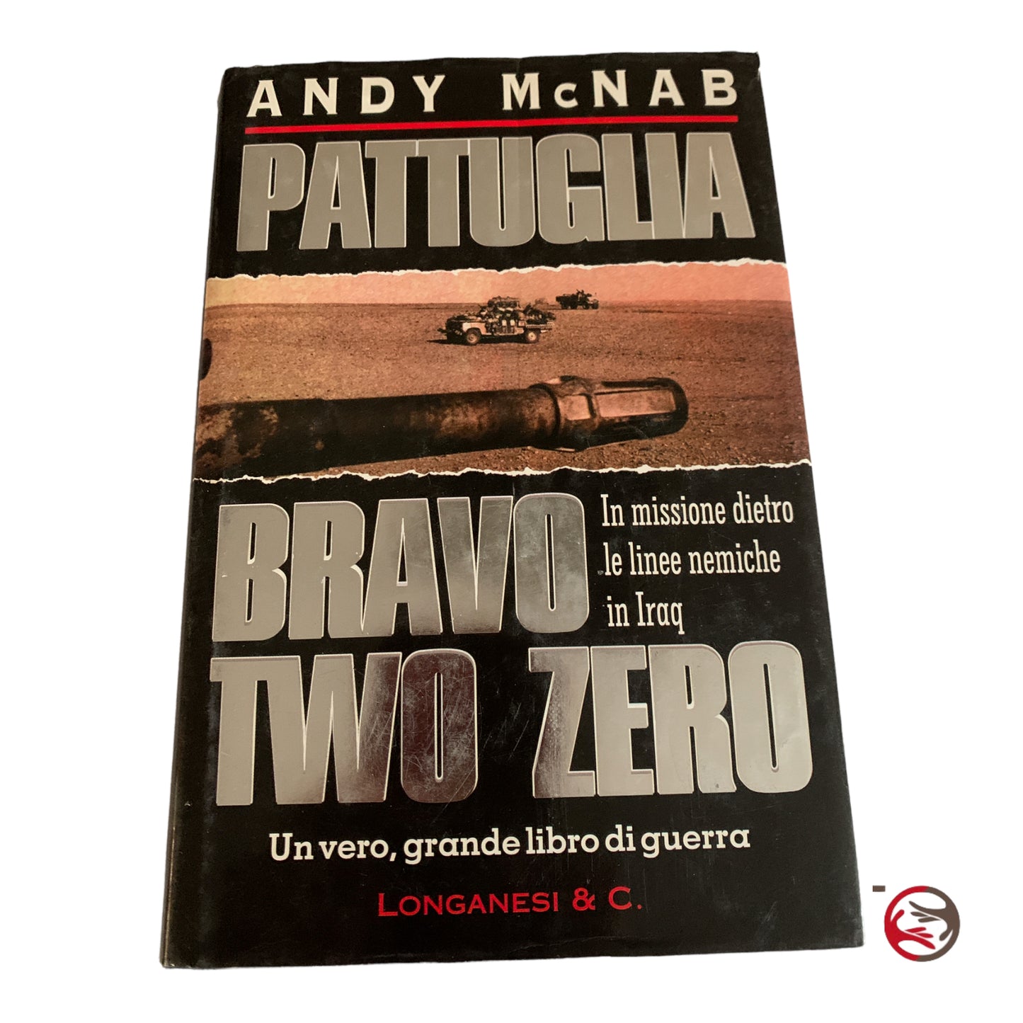 Andy McNab - Pattuglia Bravo Two Zero
