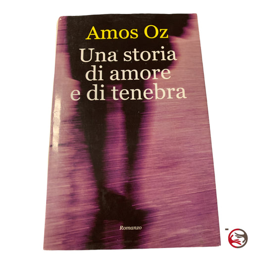 Amos Oz – Eine Geschichte von Liebe und Dunkelheit