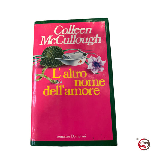 The Other Name of Love- Colleen McCullough