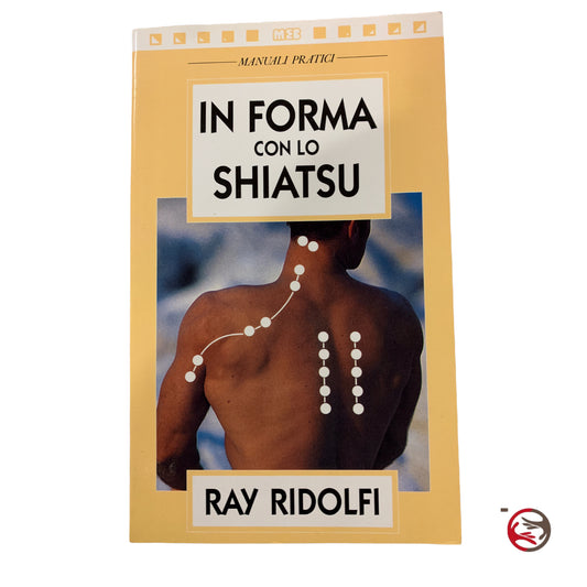 In forma con lo Shiatsu - Ray Ridolfi