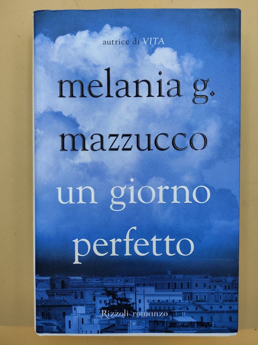 Melania G. Mazzucco – ein perfekter Tag