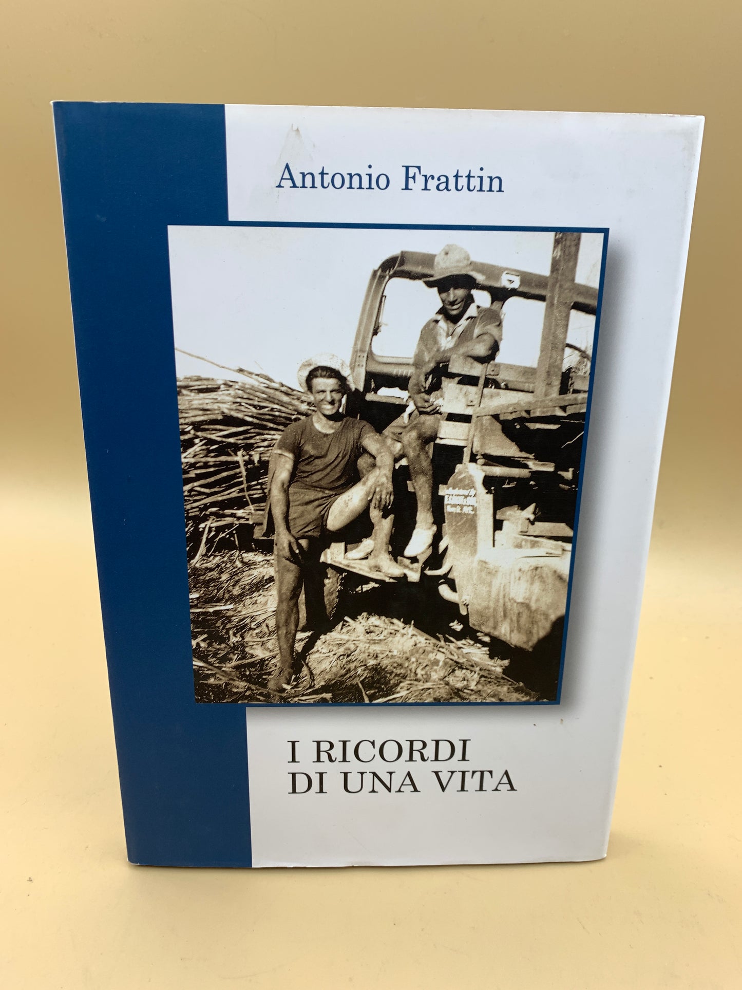 I ricordi di una vita - Antonio Frattin