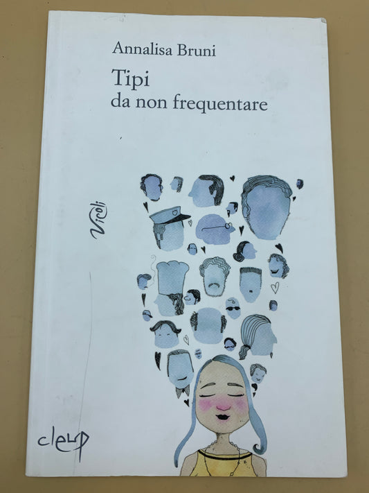 Tipi da non frequentare - Annalisa Bruni