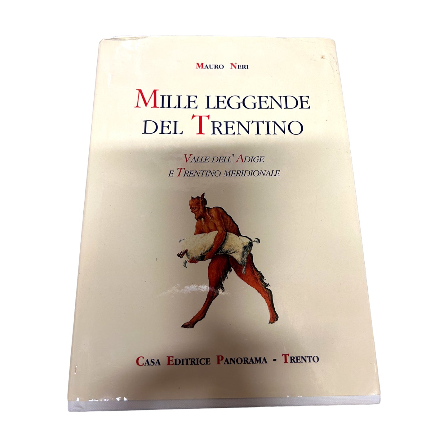 Tausend Legenden des Trentino – Etschtal und Süd-Trentino – Mario Neri