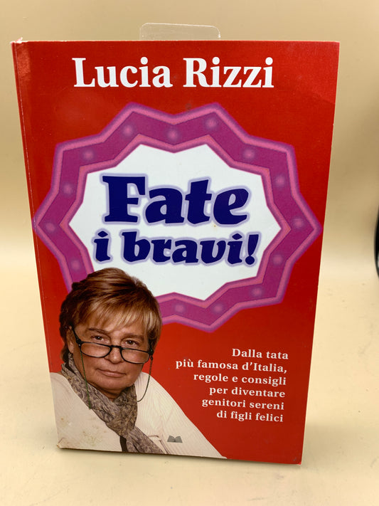 Be good! - Lucia Rizzi