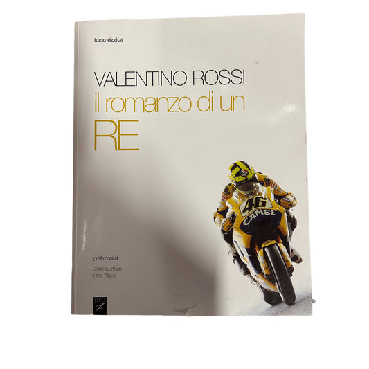 Valentino Rossi. The novel of a king