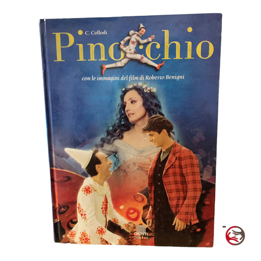 Pinocchio - C. Collodi - con le immagini del film di Roberto Benigni