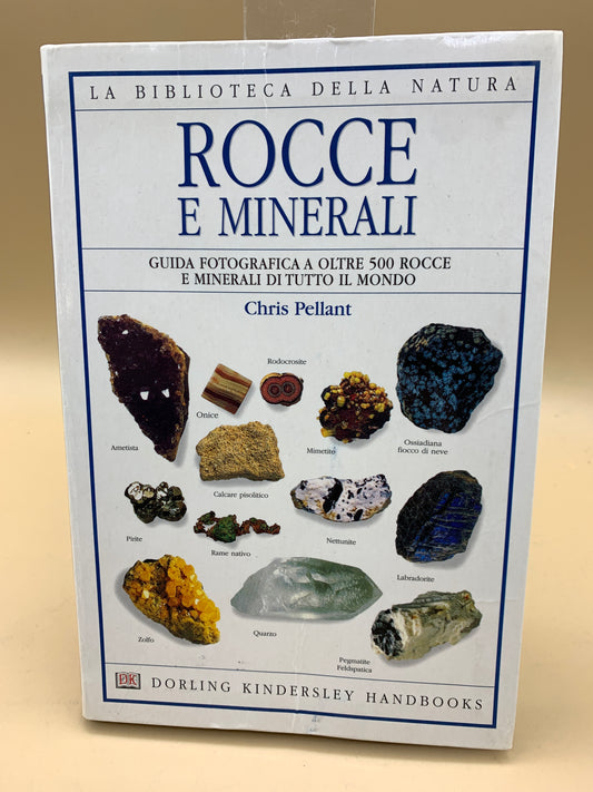 Rocce e minerali - guida fotografica di oltre 500 rocce e minerali da tutto il mondo