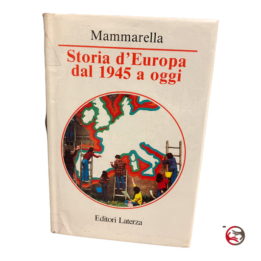 Geschichte Europas von 1945 bis heute – Mammarella