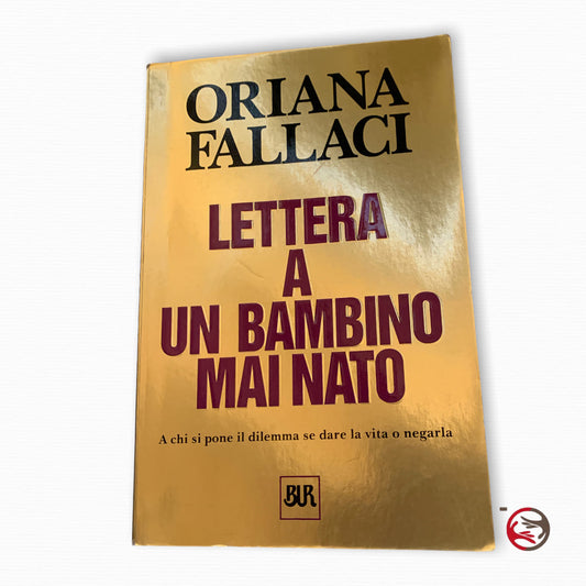 Oriana Fallaci - Letter to an unborn child