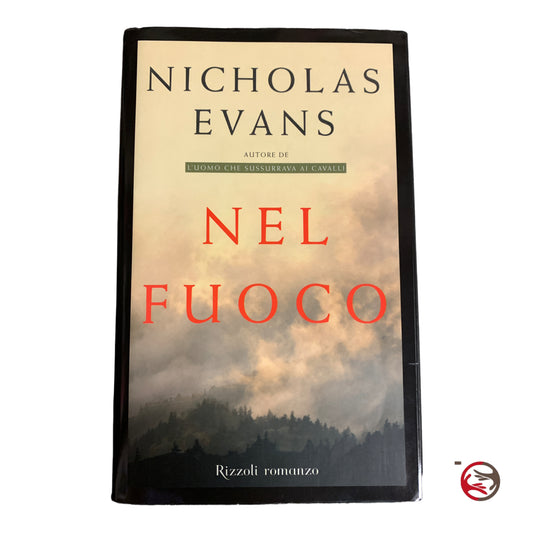 Nicholas Evans - Into the Fire